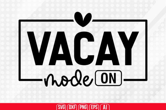 Download Vacay Mode on Svg - Premium Resources