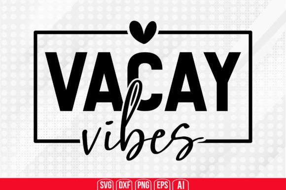 Download Vacay Vibes Svg - Premium Resources